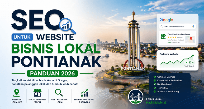 SEO untuk Website Bisnis Lokal Pontianak — Panduan 2026